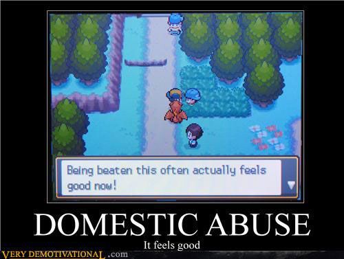 [Image: pokemon-motivator-domestic-abuse_zps21262e38.jpg]